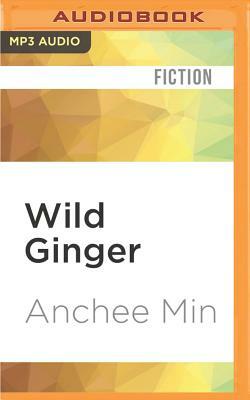 Wild Ginger by Anchee Min
