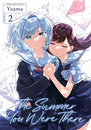 The Summer You Were There Vol. 2 by Yuama