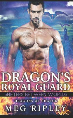 Dragon's Royal Guard by Meg Ripley