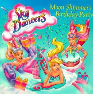 Moon Shimmer's Birthday Party by Alexandra Reid