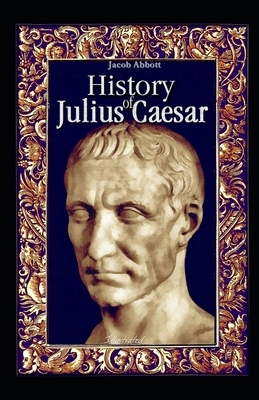 History of Julius Caesar illustrated by Jacob Abbott