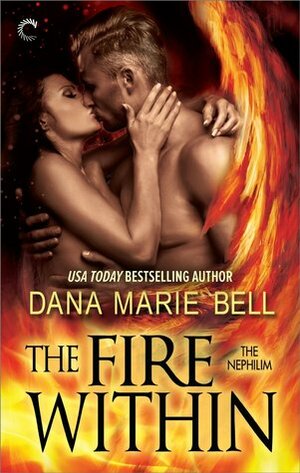 The Fire Within by Dana Marie Bell
