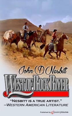 West of Rock River by John D. Nesbitt