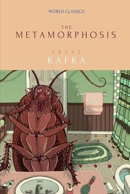 The Metamorphosis by Franz Kafka by Franz Kafka