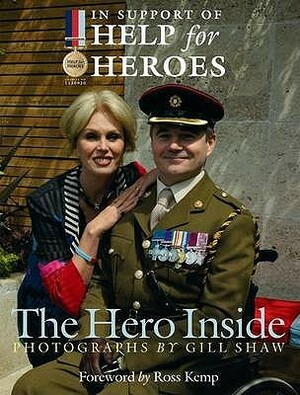 The Hero Inside (Help For Heroes) by Gill Shaw, Jill Shaw