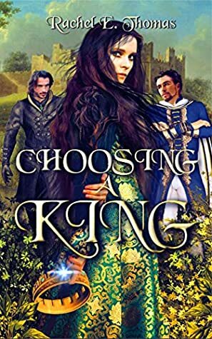 Choosing A King by Rachel Thomas