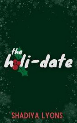 The holi-date by Shadiya Lyons