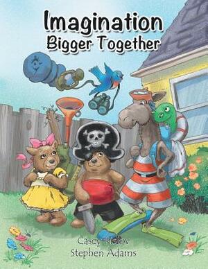 Imagination Bigger Together by Casey Rislov