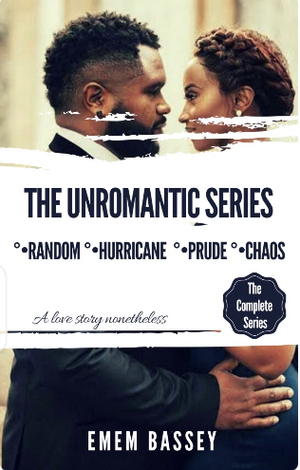 The Unromantic Series by Emem Bassey