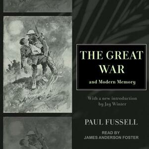 The Great War and Modern Memory by Paul Fussell