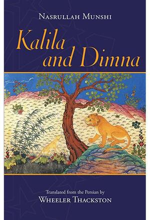 Kalila and Dimna by Vishnu Sharma, Nasrullah Munshi