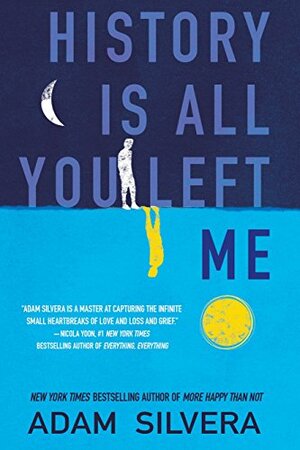 History Is All You Left Me by Adam Silvera