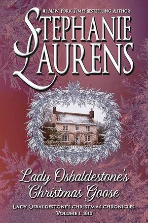 Lady Osbaldestone's Christmas Goose by Stephanie Laurens