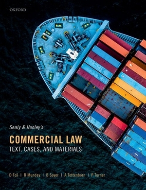 Sealy and Hooley's Commercial Law: Text, Cases, and Materials by Roderick Munday, Baris Soyer, David Fox