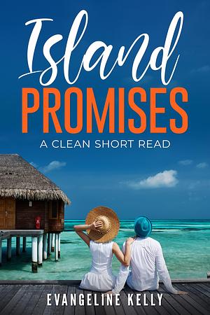 Island Promises by Evangeline Kelly, Evangeline Kelly