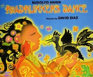 Roadrunner's Dance by Rudolfo Anaya