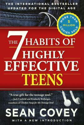 7 Habits of Highly Effective Teens by Sean Covey