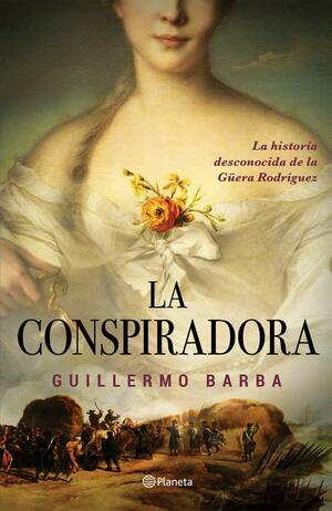 La conspiradora by Guillermo Barba