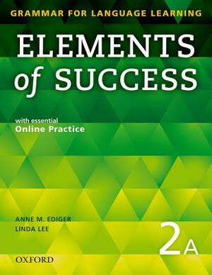 Elements of Success 2 Split Edition Student Book a with Essential Online Practice by Anne Ediger, Linda Lee