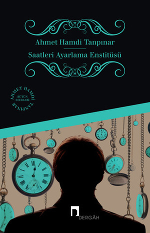 Saatleri Ayarlama Enstitüsü by Ahmet Hamdi Tanpınar