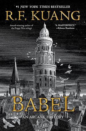 Babel: An Arcane History by R.F. Kuang