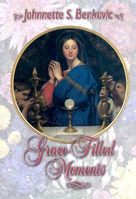 Grace-Filled Moments by Johnnette S. Benkovic, Donald Wuerl, Thomas C. Lawler