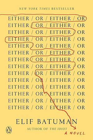 Either/Or by Elif Batuman