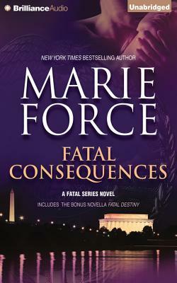 Fatal Consequences: Fatal Destiny by Marie Force