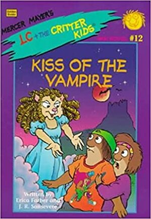 Kiss of the Vampire by John R. Sansevere, Erica Farber, Mercer Mayer