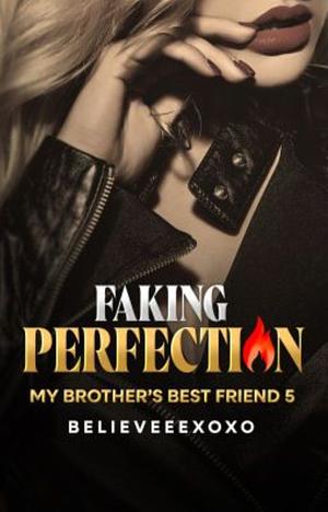 Faking Perfection  by Deanna Faison