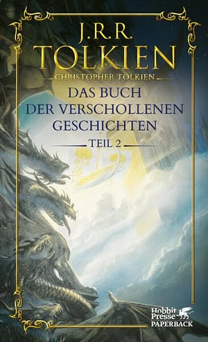 Das Buch Der Verschollenen Geschichten: Teil 2 by Christopher Tolkien, J.R.R. Tolkien