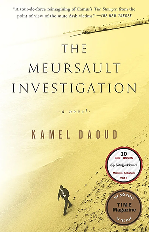 The Meursault Investigation by Kamel Daoud