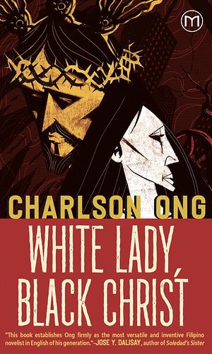 White Lady, Black Christ by Charlson Ong
