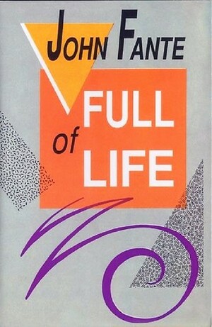 Full of Life by John Fante