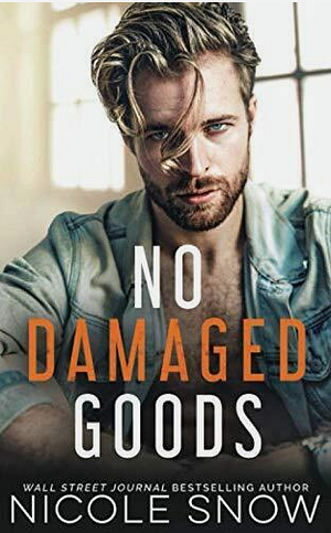 No Damaged Goods by Nicole Snow