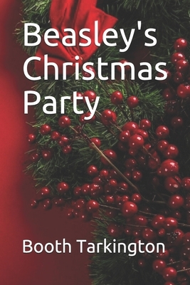Beasley's Christmas Party by Booth Tarkington