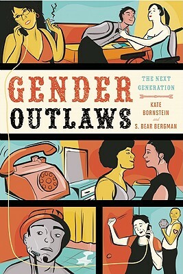 Gender Outlaws: The Next Generation by S. Bear Bergman, Kate Bornstein
