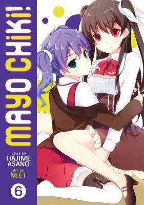 Mayo Chiki!, Volume 6 by Hajime Asano