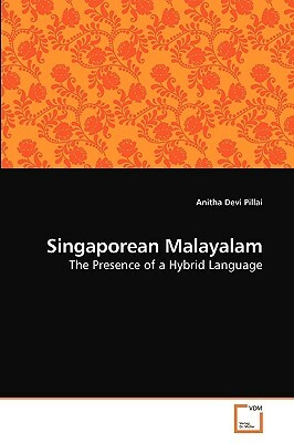 Singaporean Malayalam by Anitha Devi Pillai