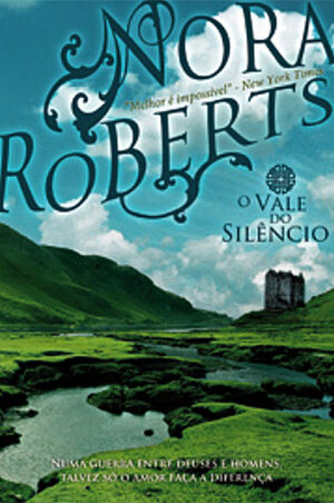 O Vale do Silêncio by Nora Roberts