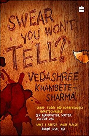 Swear You Won't Tell? by Vedashree Khambete-Sharma