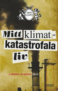 Mitt klimatkatastrofala liv by Saci Lloyd