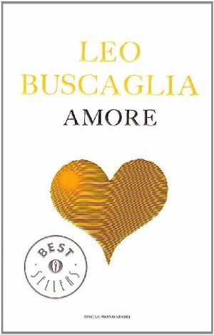 Amore by Leo F. Buscaglia