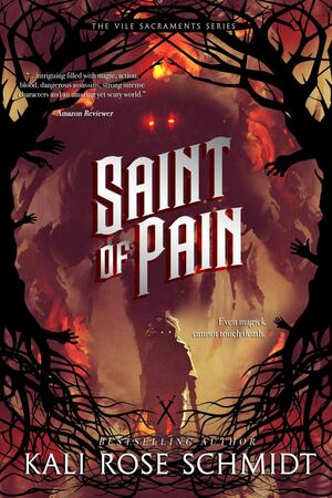 Saint of Pain by Kali Rose Schmidt