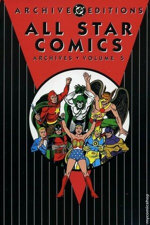 All Star Comics Archives, Vol. 5 by Joe Kubert, Joe Gallagher, Jack Kirby, Gardner F. Fox, Sheldon Moldoff, Bernard Baily, R.C. Harvey, Stan Aschmeier, Sheldon Mayer, Joe Simon