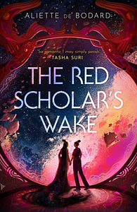 The Red Scholar's Wake by Aliette de Bodard