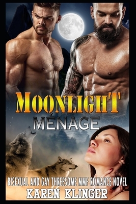 Moonlight Ménage by Karen Klinger