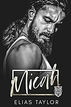 Micah: An MC Romance by Elias Taylor