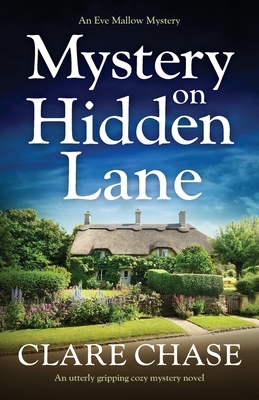 Mystery on Hidden Lane: An utterly gripping cozy mystery novel by Clare Chase