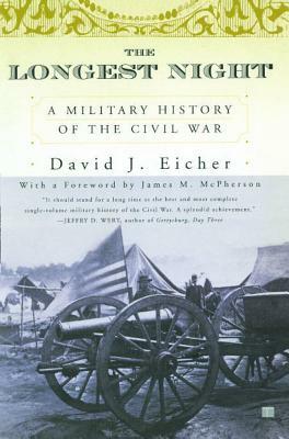 The Longest Night: A Military History of the Civil War by David J. Eicher